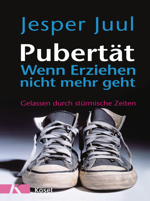 Title details for Pubertät--wenn Erziehen nicht mehr geht by Jesper Juul - Available